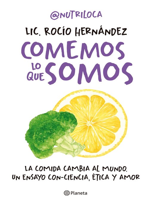 Title details for Comemos lo que somos by Rocío Hernández @Nutriloca - Available